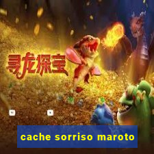 cache sorriso maroto